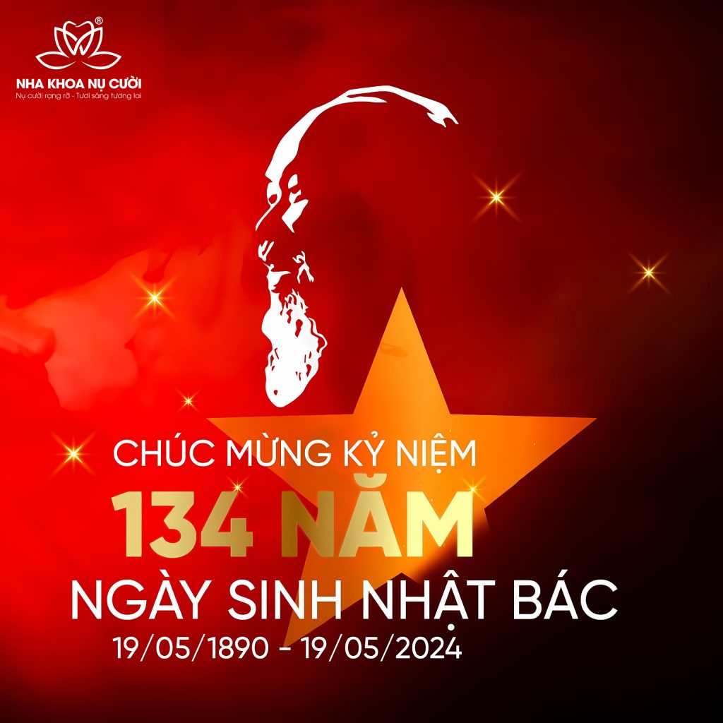 Chúc mừng kỷ niệm 134 năm Ngày sinh Chủ tịch Hồ Chí Minh (19/5/1890 - 19/5/2024)